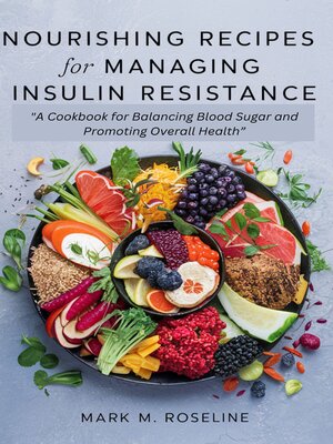 cover image of Nourishing Recipes for Managing Insulin Resistance